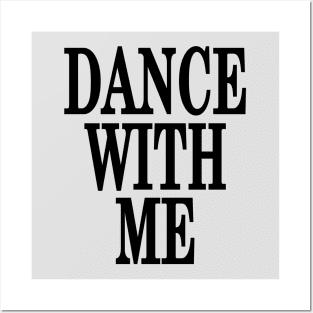 Dance With Me Posters and Art